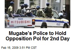 Mugabe's Police to Hold Opposition Pol for 2nd Day