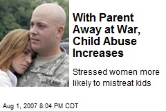 With Parent Away at War, Child Abuse Increases