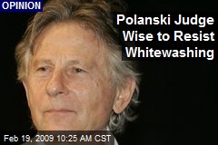 Polanski Judge Wise to Resist Whitewashing