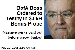 BofA Boss Ordered to Testify in $3.6B Bonus Probe