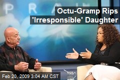 Octu-Gramp Rips 'Irresponsible' Daughter