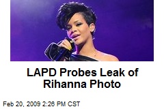 LAPD Probes Leak of Rihanna Photo