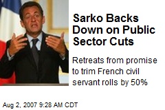 Sarko Backs Down on Public Sector Cuts