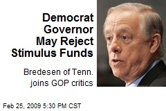 Democrat Governor May Reject Stimulus Funds