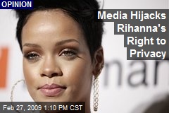 Media Hijacks Rihanna's Right to Privacy