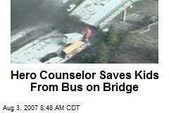 Hero Counselor Saves Kids From Bus on Bridge