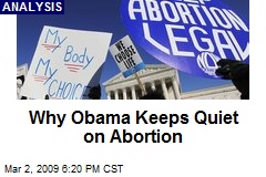 Why Obama Keeps Quiet on Abortion