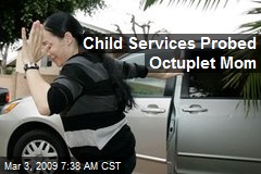 Child Services Probed Octuplet Mom