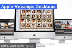 Apple Revamps Desktops