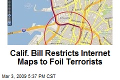 Calif. Bill Restricts Internet Maps to Foil Terrorists