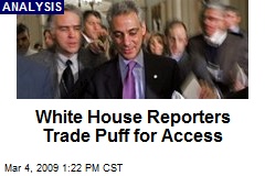 White House Reporters Trade Puff for Access