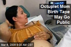 Octuplet Mom Birth Tape May Go Public