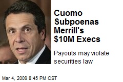 Cuomo Subpoenas Merrill's $10M Execs