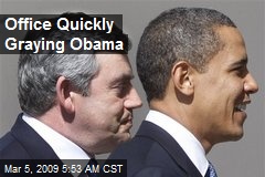 Office Quickly Graying Obama
