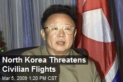 North Korea Threatens Civilian Flights