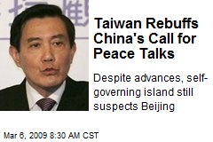 Taiwan Rebuffs China's Call for Peace Talks