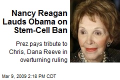 Nancy Reagan Lauds Obama on Stem-Cell Ban