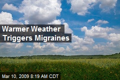 Warmer Weather Triggers Migraines