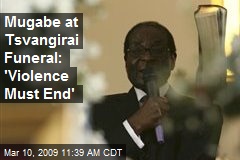 Mugabe at Tsvangirai Funeral: 'Violence Must End'
