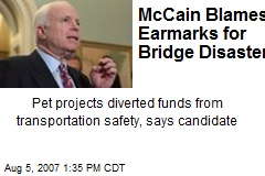 McCain Blames Earmarks for Bridge Disaster
