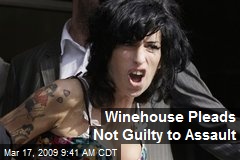 Winehouse Pleads Not Guilty to Assault