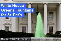 White House Greens Fountains for St. Pat's