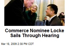 Commerce Nominee Locke Sails Through Hearing