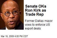 Senate OKs Ron Kirk as Trade Rep