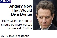 Anger? Now That Would Be a Bonus