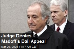 Judge Denies Madoff's Bail Appeal