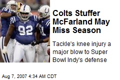 Colts Stuffer McFarland May Miss Season
