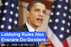 Lobbying Rules Also Ensnare Do-Gooders