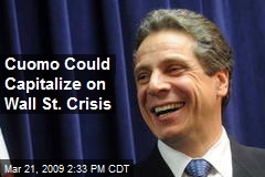 Cuomo Could Capitalize on Wall St. Crisis