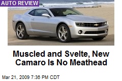 Muscled and Svelte, New Camaro Is No Meathead