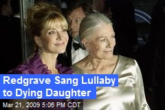 Redgrave Sang Lullaby to Dying Daughter