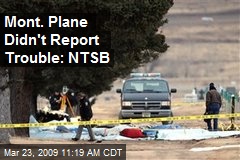 Mont. Plane Didn't Report Trouble: NTSB