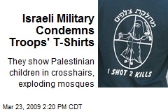 Israeli Military Condemns Troops' T-Shirts