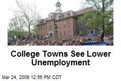 College Towns See Lower Unemployment