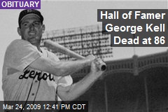 Hall of Famer George Kell Dead at 86