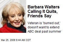 Barbara Walters Calling It Quits, Friends Say