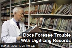 Docs Foresee Trouble With Digitizing Records