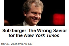 Sulzberger: the Wrong Savior for the New York Times