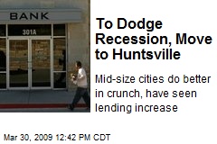 To Dodge Recession, Move to Huntsville