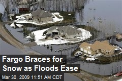 Fargo Braces for Snow as Floods Ease
