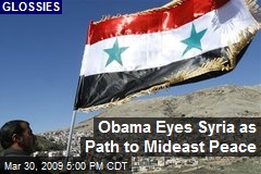 Obama Eyes Syria as Path to Mideast Peace