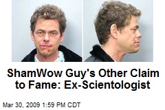 ShamWow Guy's Other Claim to Fame: Ex-Scientologist