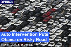 Auto Intervention Puts Obama on Risky Road