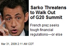 Sarko Threatens to Walk Out of G20 Summit