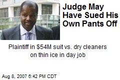 Judge May Have Sued His Own Pants Off