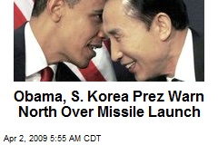 Obama, S. Korea Prez Warn North Over Missile Launch